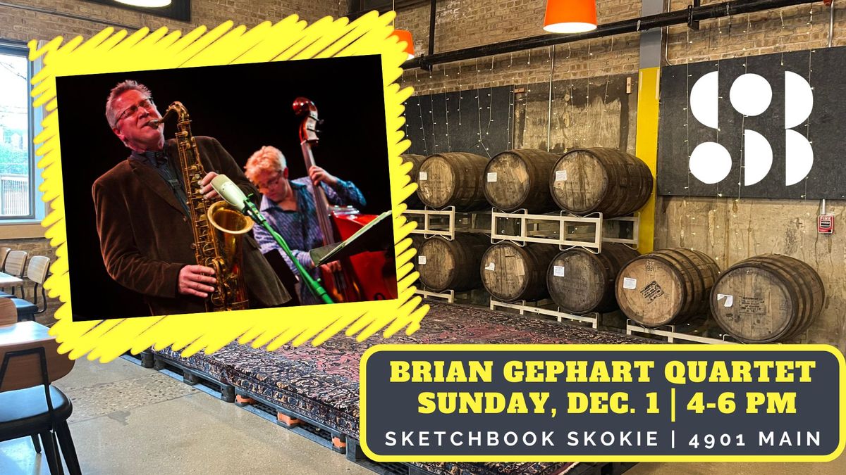 Live @ Sketchbook \u2014 The Brian Gephart Quartet