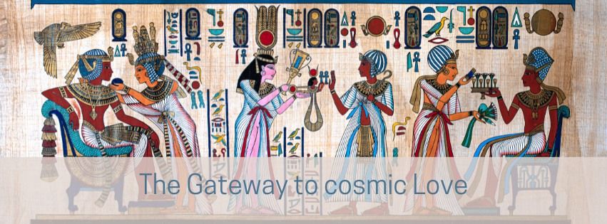 The Gateway to cosmic Love - Ritual Theater & Transformational Work