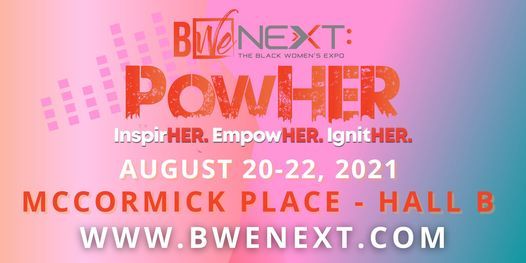 BWe NEXT (The Black Women\u2019s Expo) 2021