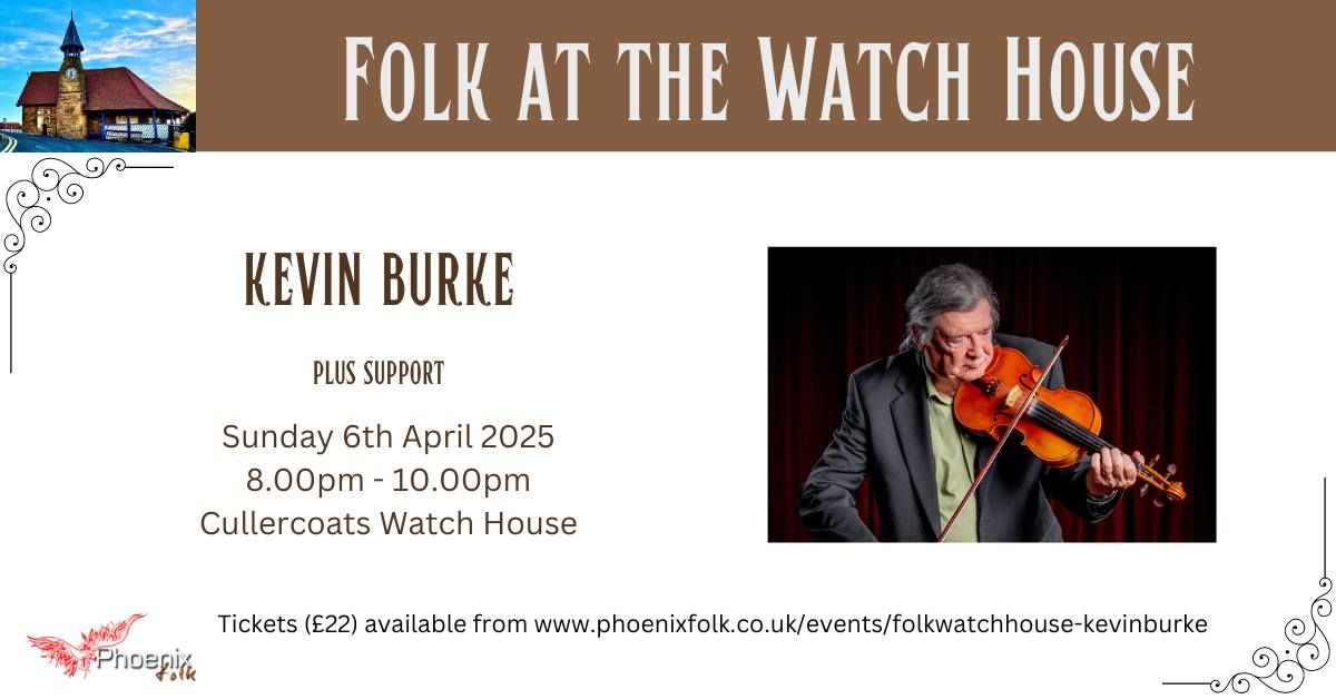 *NEW DATE* Folk at the Watch House: Kevin Burke (concert and workshop)