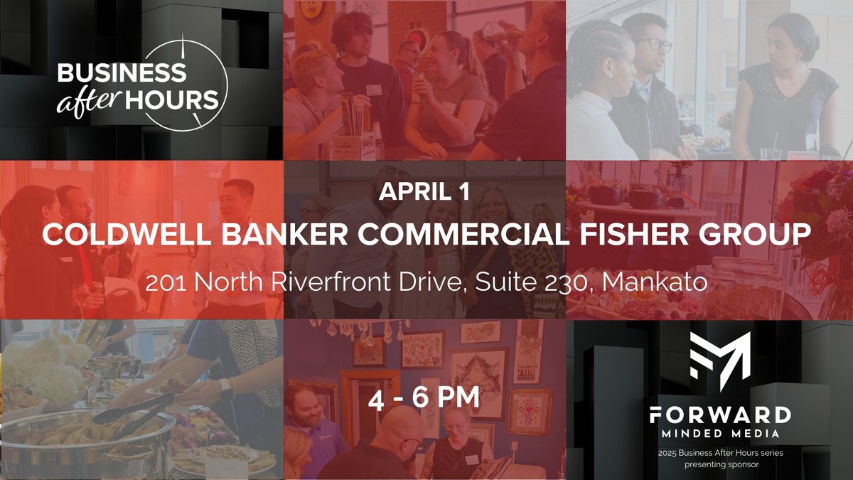 Business After Hours Hosted by Coldwell Banker Commercial Fisher Group