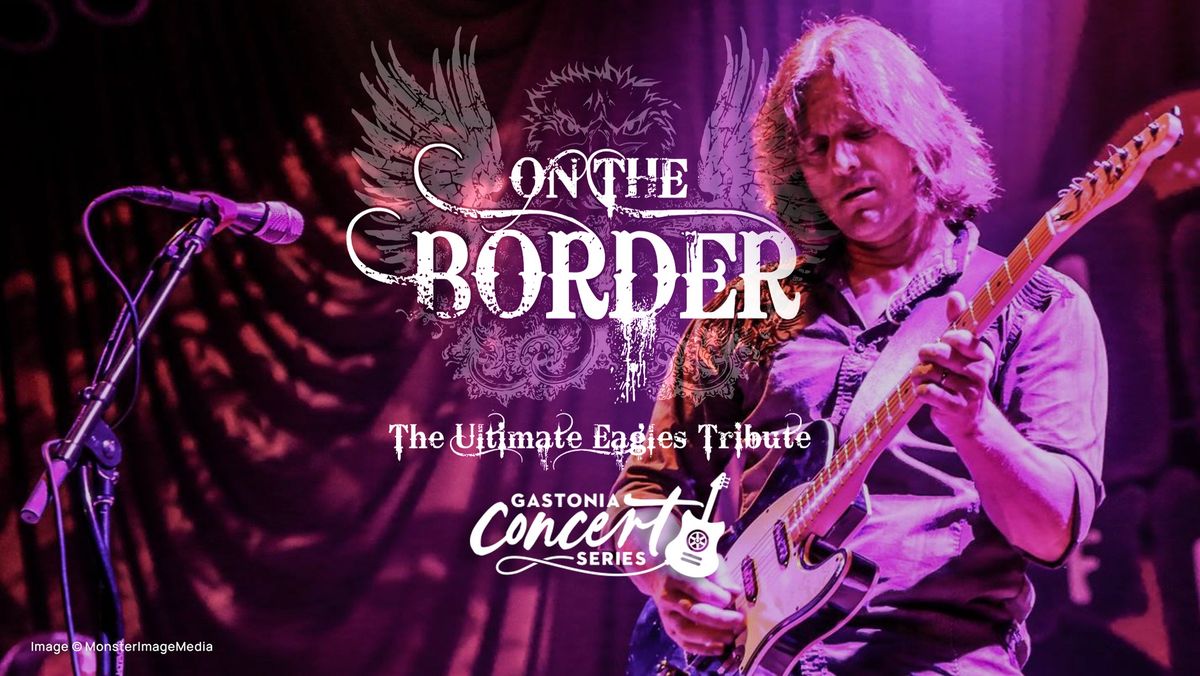 Free Concert: On the Border: The Ultimate Eagles Tribute