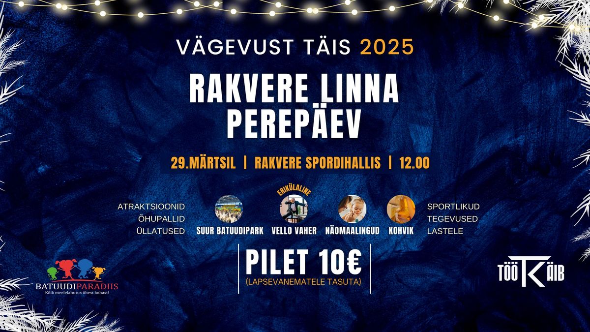 V\u00e4gevust T\u00e4is 2025 I Rakvere Linna Aktiivne Perep\u00e4ev 29.03.2025 Rakvere Spordihallis