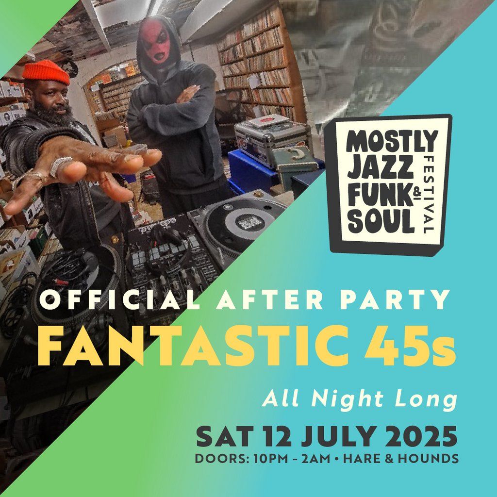 Mostly Jazz Official Afterparty w\/ Fantastic 45s