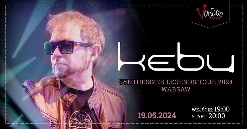Kebu - Synthesizer Legends Tour 2024 \/ Warsaw @VooDoo Club