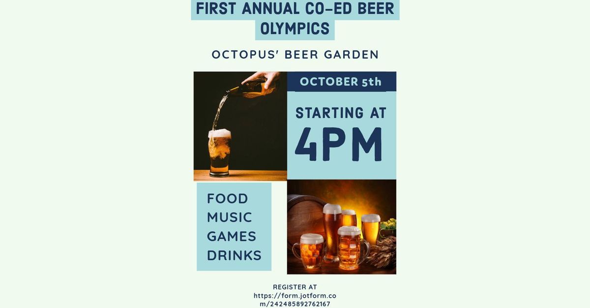 First Annual Octopus' Beer Garden Co-Ed Beer Olympics