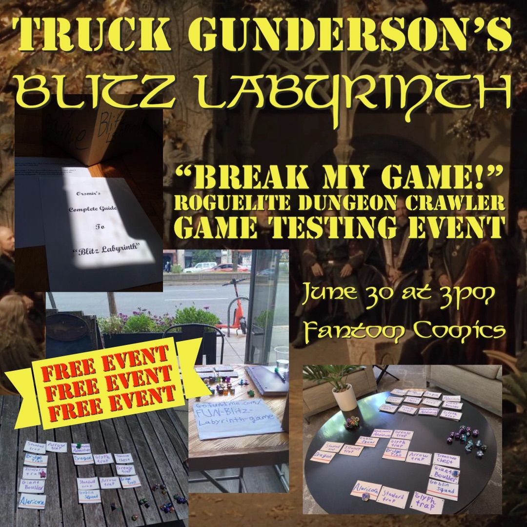 Truck Gunderson\u2019s BLITZ LABYRINTH playtest event