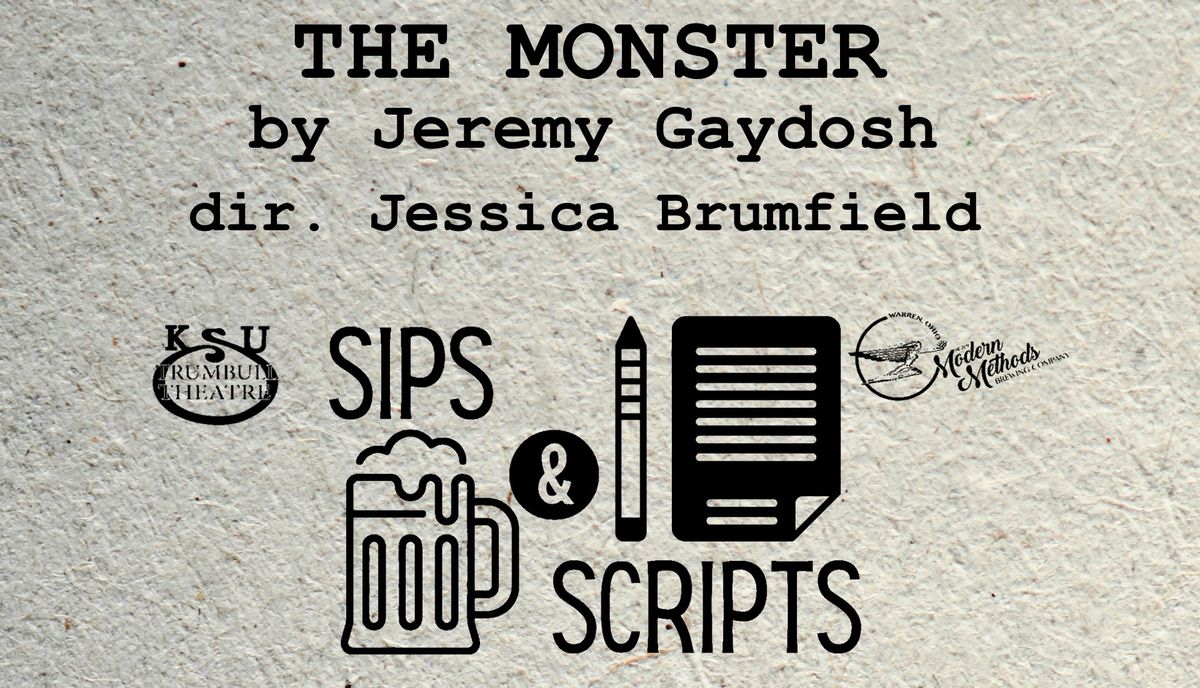 Sips & Scripts presents The Monster by Jeremy Gaydosh