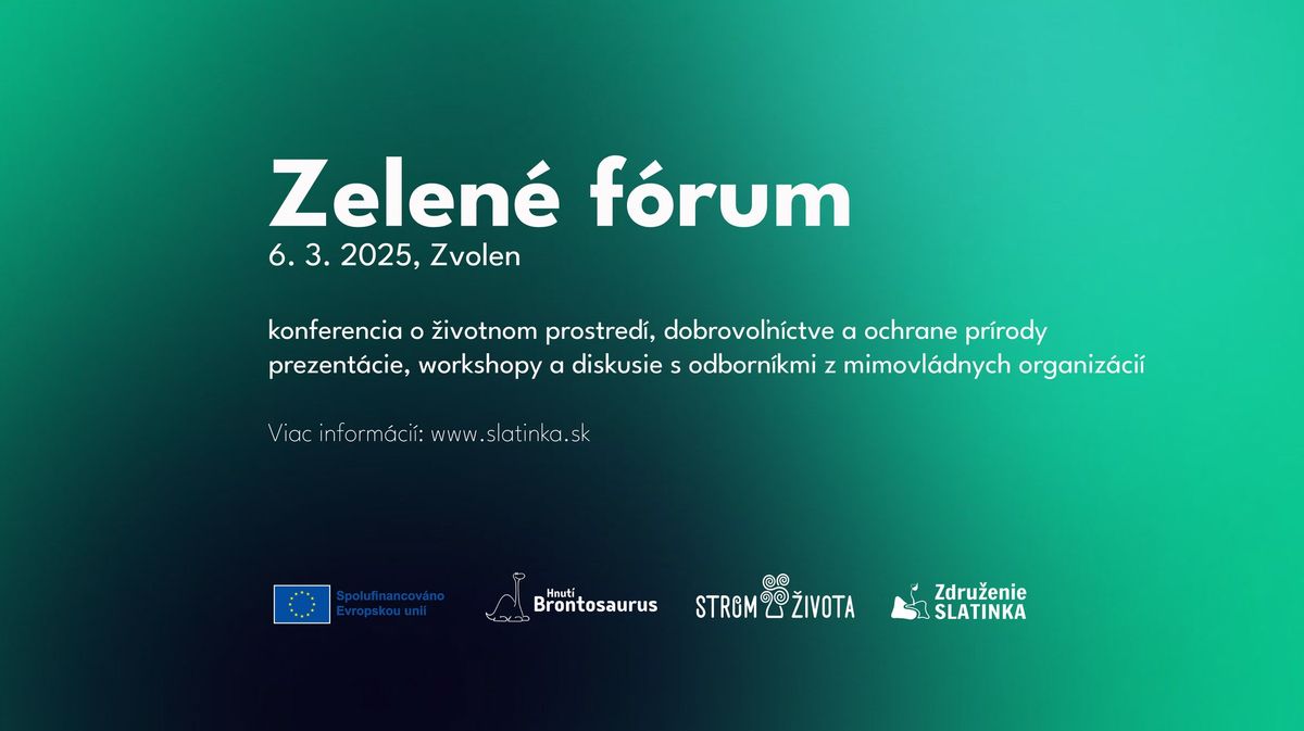 ZELEN\u00c9 F\u00d3RUM - konferencia a exkurzia, Zvolen