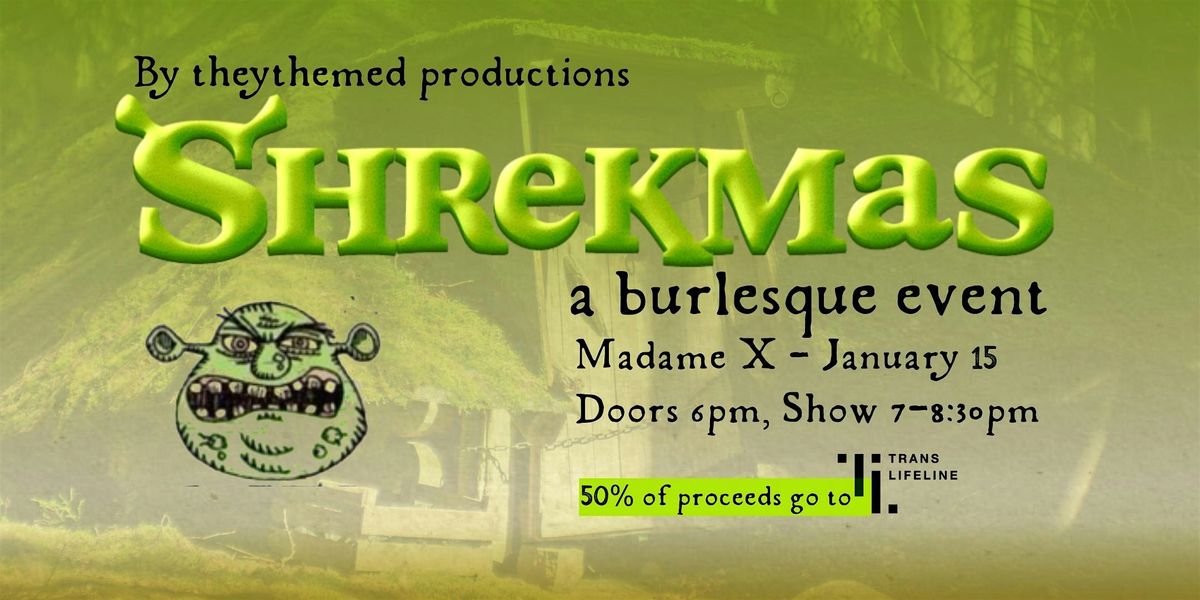 Shrekmas: a burlesque event