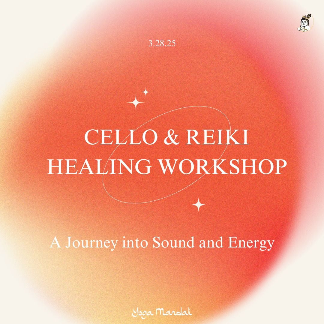 Cello & Reiki Healing Workshop: A Journey into Sound and Energy with Ewa & Demetria