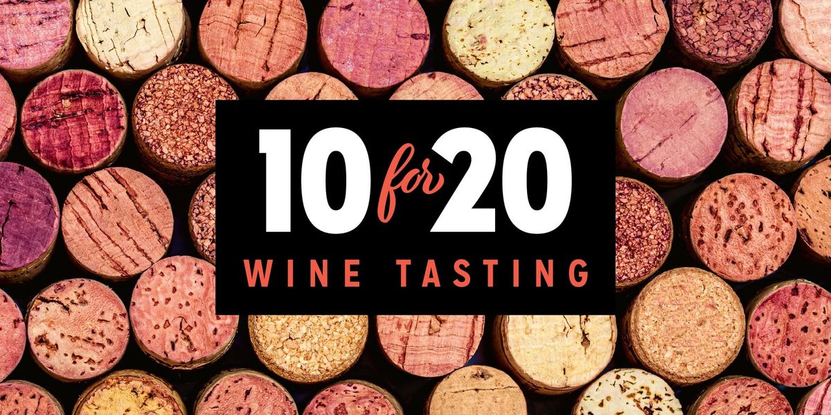 10 for $20 March Wine Tasting