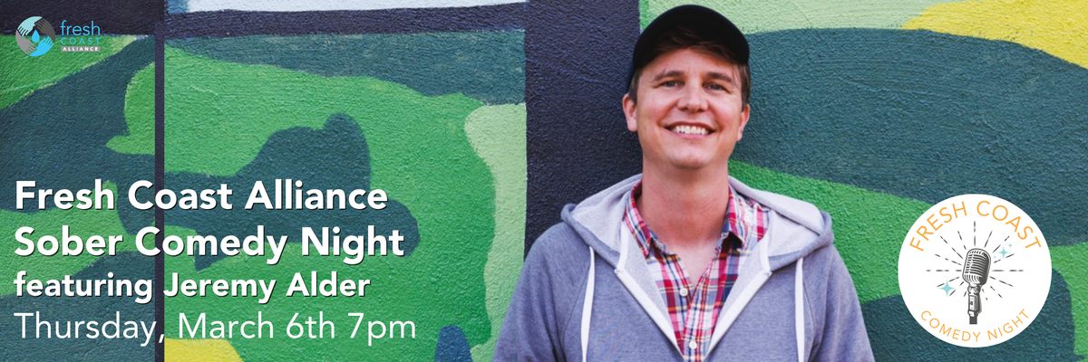 Fresh Coast Alliance -  Sober Comedy Night at Frauenthal Center for the Performing Arts