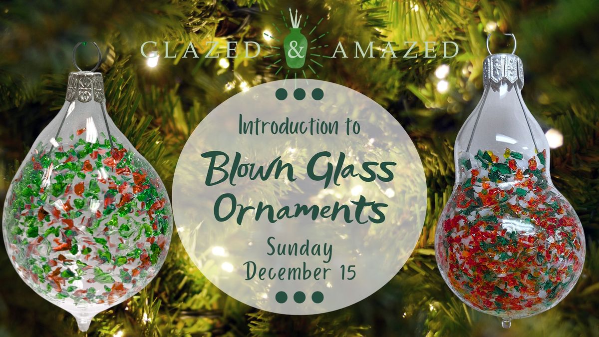 Intro to Blown Glass Class! December 2024