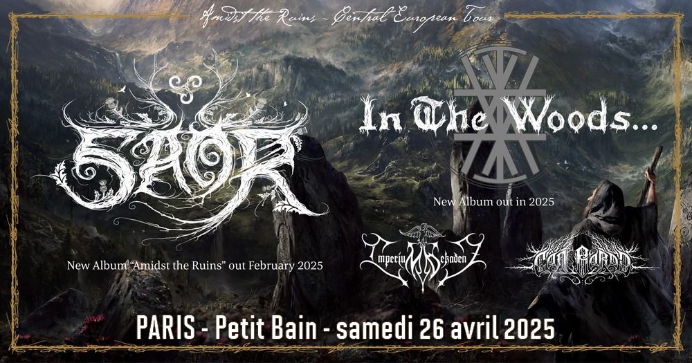 Saor, In The Woods, Imperium Dekadenz, C\u00e2n Bardd \/\/ Paris