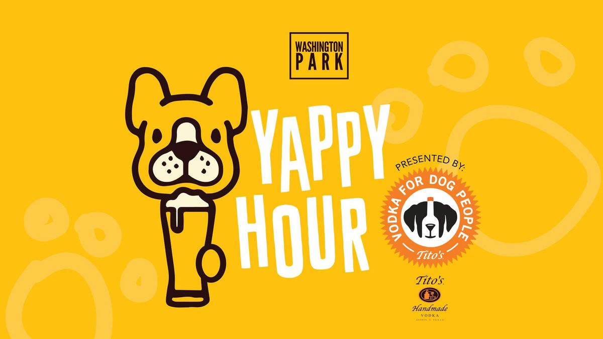 Yappy Hour presented by Tito\u2019s Vodka for Dog People