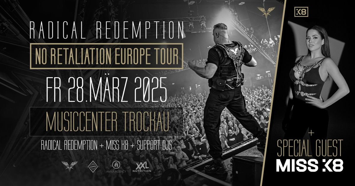 RADICAL REDEMPTION + Very Special Guest MISS K8 - NO RETALIATION EUROPE TOUR - FR 28.03.