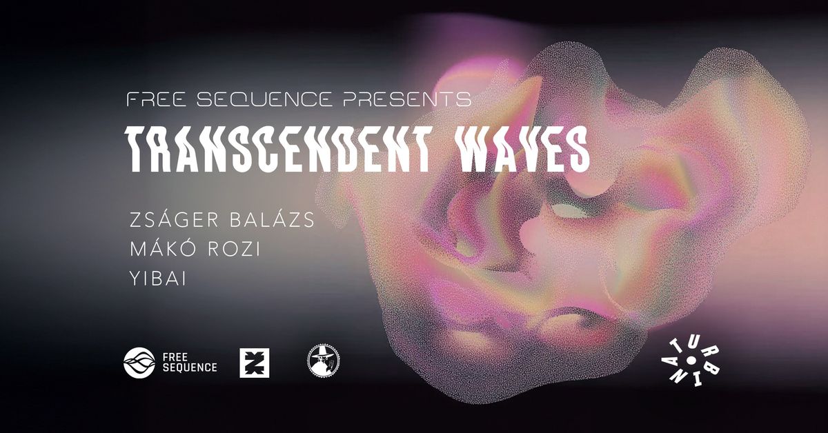 TRANSCENDENT WAVES \u2053 ZS\u00c1GER BAL\u00c1ZS, M\u00c1K\u00d3 ROZI, YIBAI