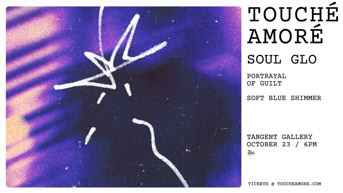 Touch\u00e9 Amor\u00e9 | 10\/23\/24 | Tangent Gallery