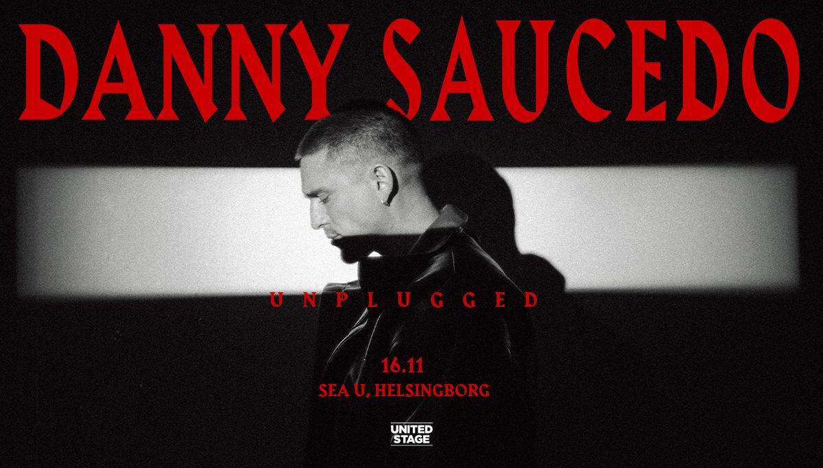 Danny Saucedo Unplugged - Sea U, Helsingborg