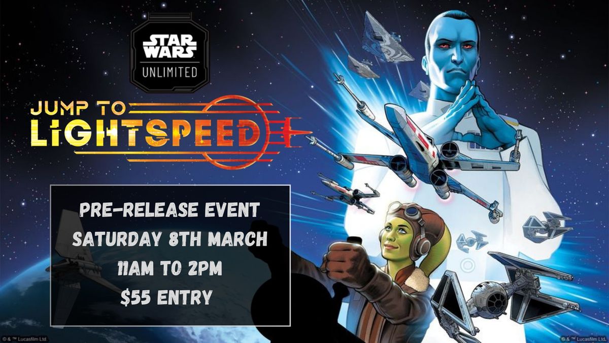 Starwars Unlimited - Jump to Lightspeed - Pre-release Event