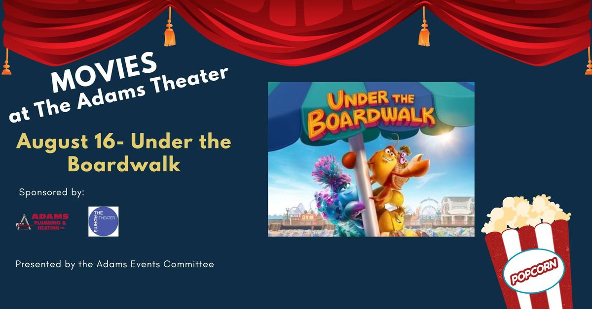 Movies at the Adams Theater: Under the Boardwalk