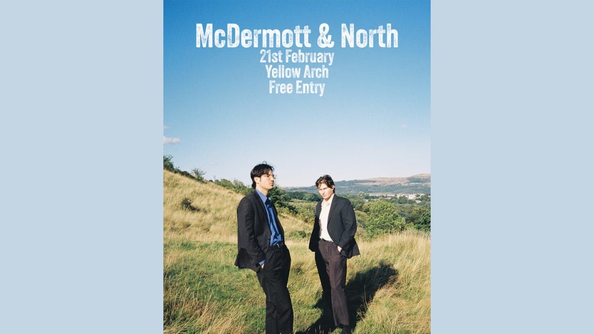 McDermott &amp; North - FREE ENTRY