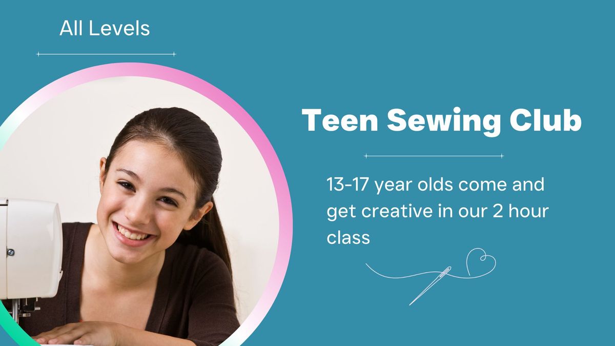 Teen Monthly Sewing Club