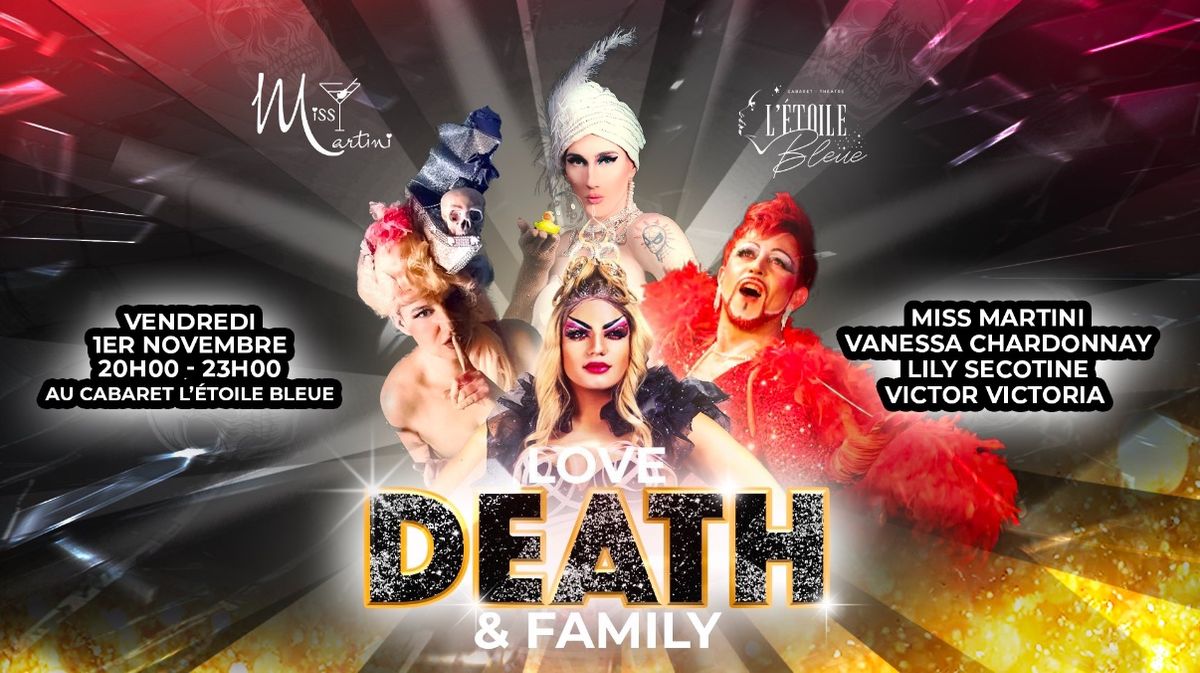 DRAG SHOW - LOVE DEATH & FAMILY