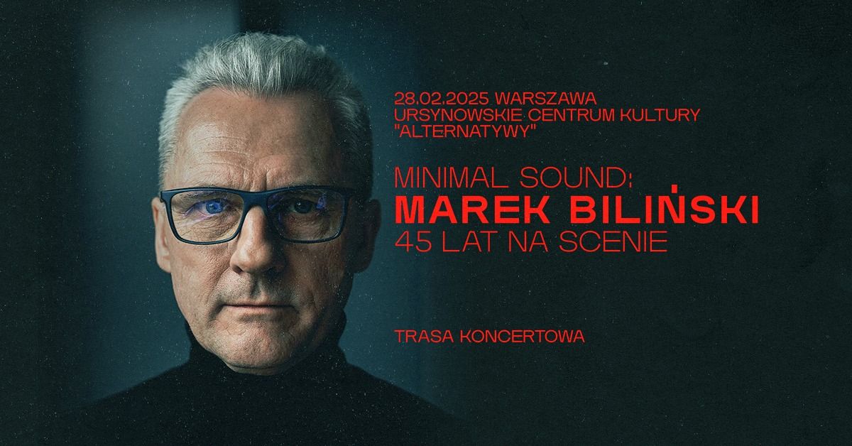 Minimal Sound: Marek Bili\u0144ski - 45 lat na scenie | Warszawa