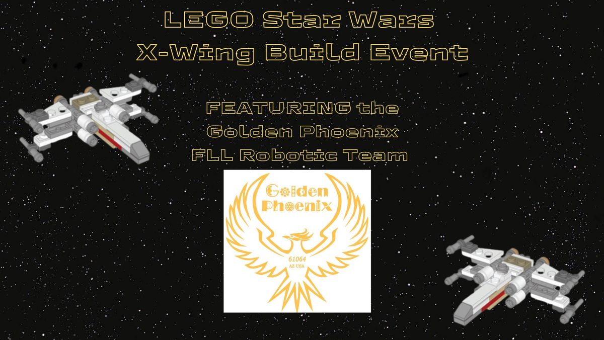 LEGO X-Wing Build Event