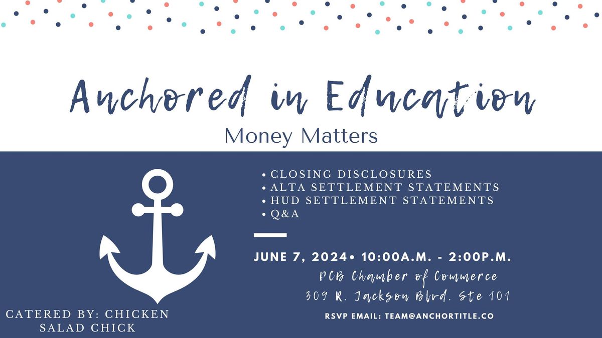 Anchored in Education: Money Matters