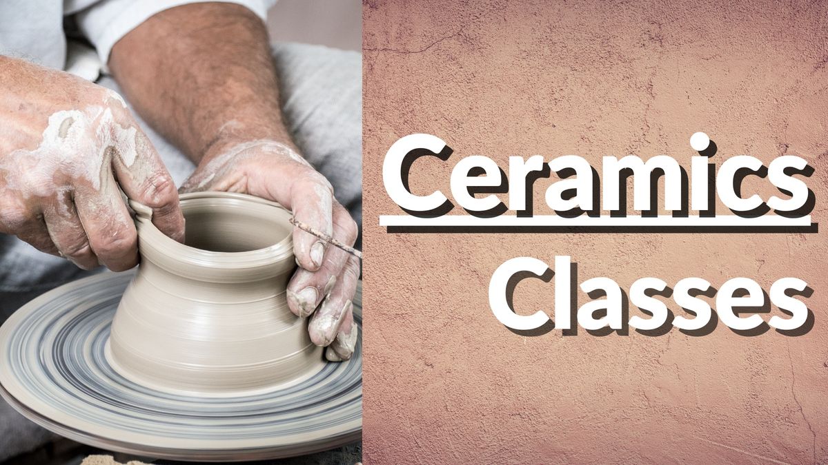 Ceramics Classes