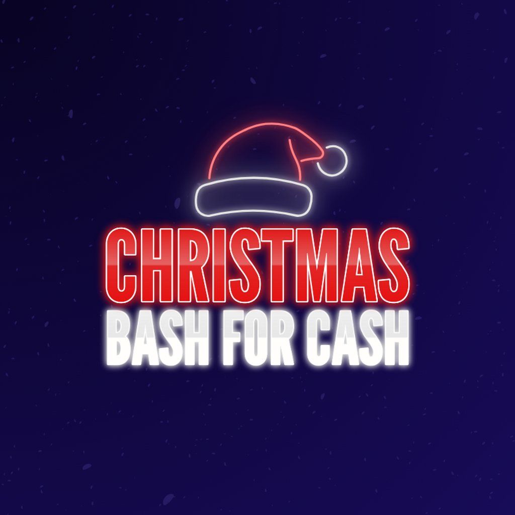 Christmas BASH for CASH