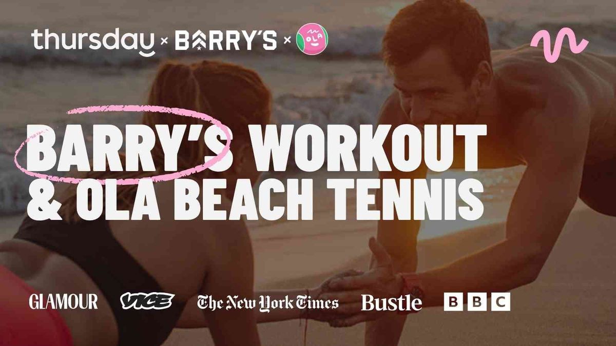Sunday | Barry's Workout + OLA Beach Tennis | Los Angeles