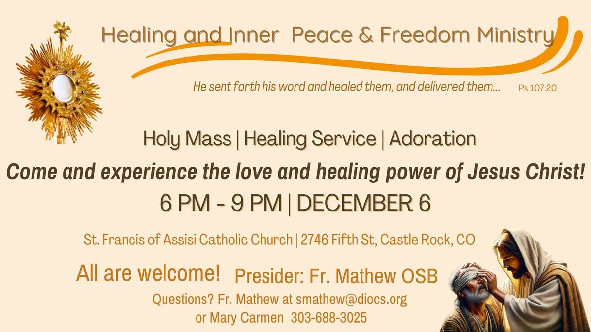 Healing, Inner Peace, and Freedom Healing Mass, Service, and Adoration