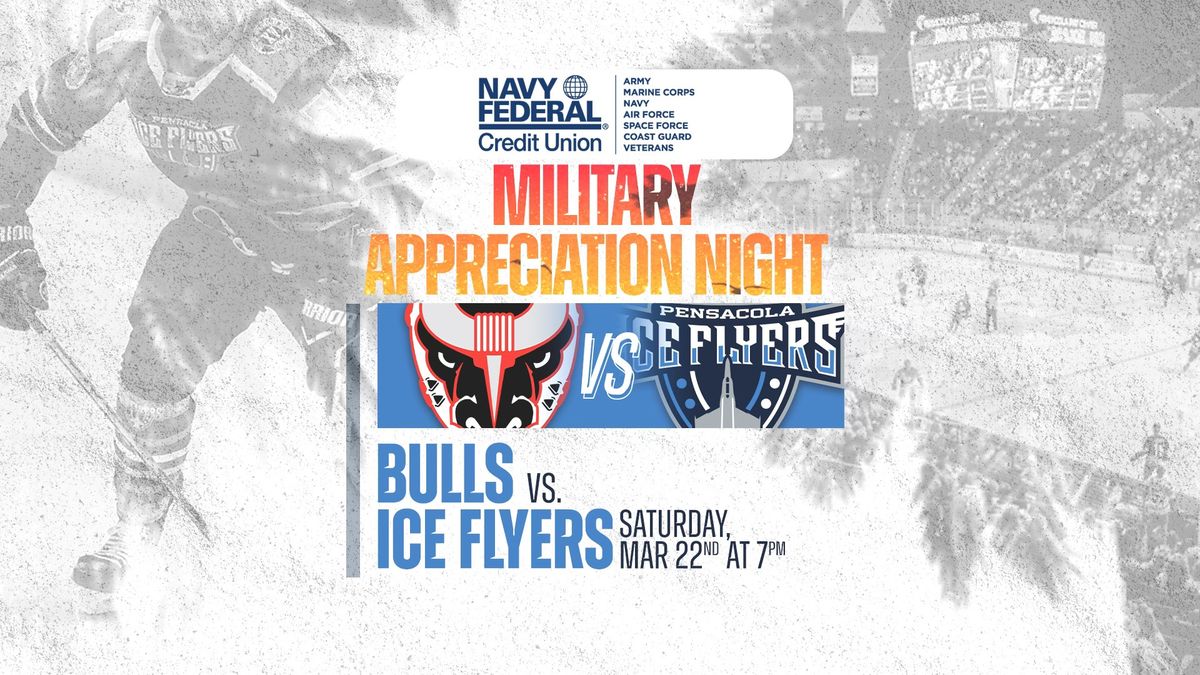 Military Appreciation Night: Ice Flyers vs Bulls