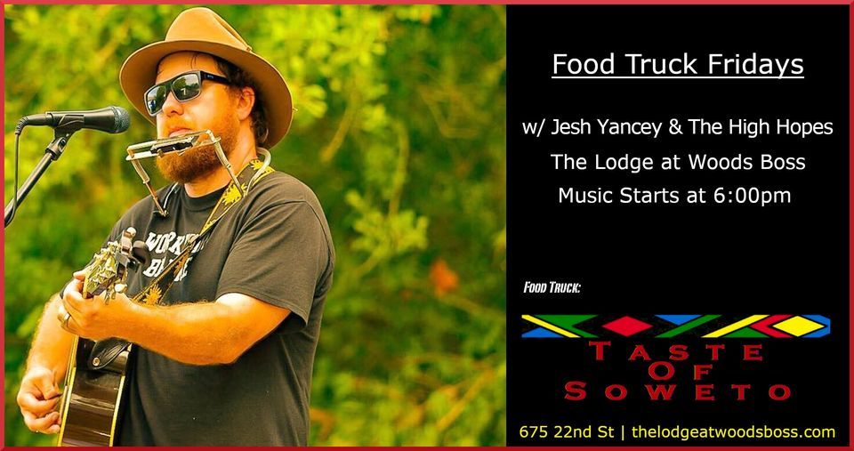 Food Truck Fridays: Jesh Yancey & The High Hopes w\/ Taste of Soweto