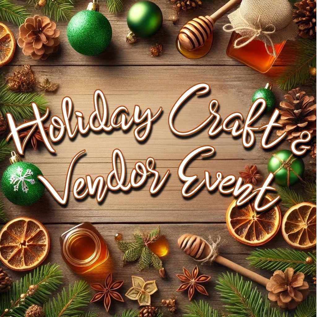 2024 Holiday Craft & Vendor Event