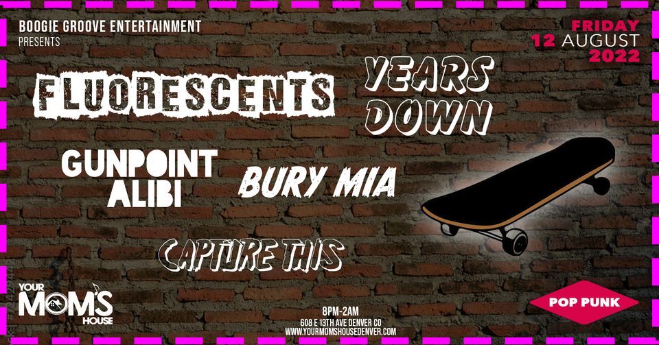 Flourescents + Years Down w\/ Gunpoint Alibi | Bury Mia | Capture This