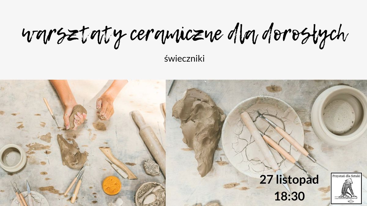 Warsztaty ceramiczne- \u015bwieczniki