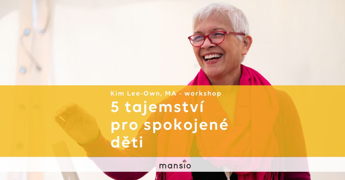 Workshop: 5 tajemstv\u00ed pro spokojen\u00e9 d\u011bti