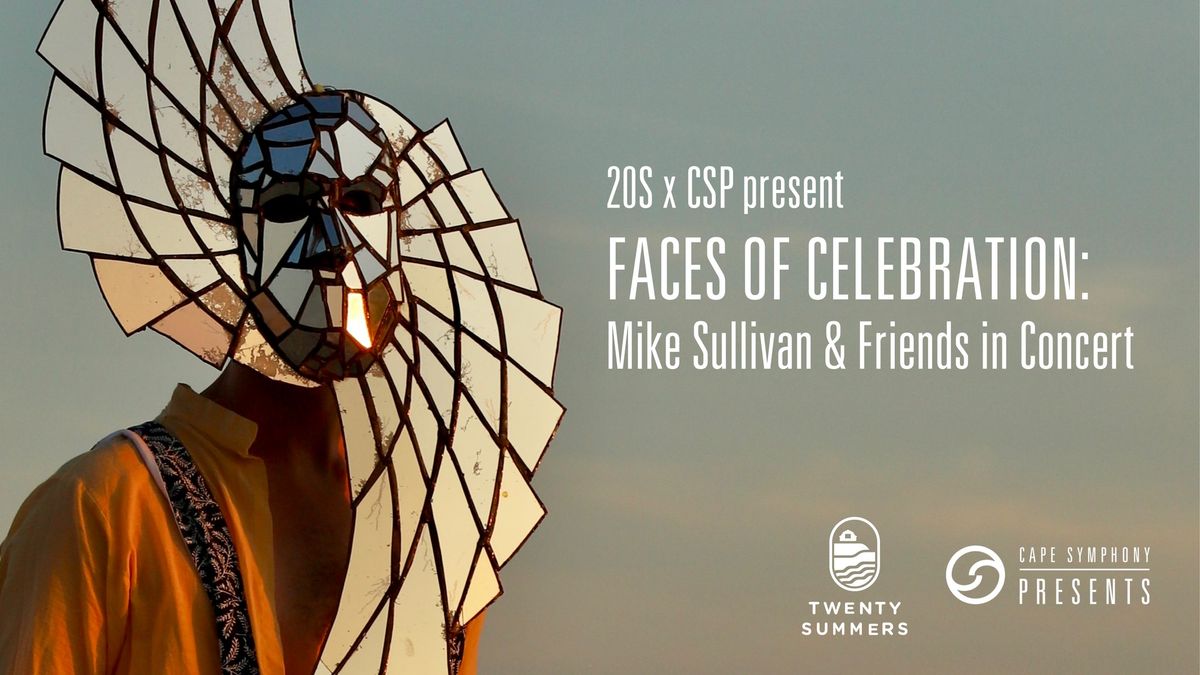 20S X CSP Faces of Celebration: Mike Sullivan & Friends in Concert 