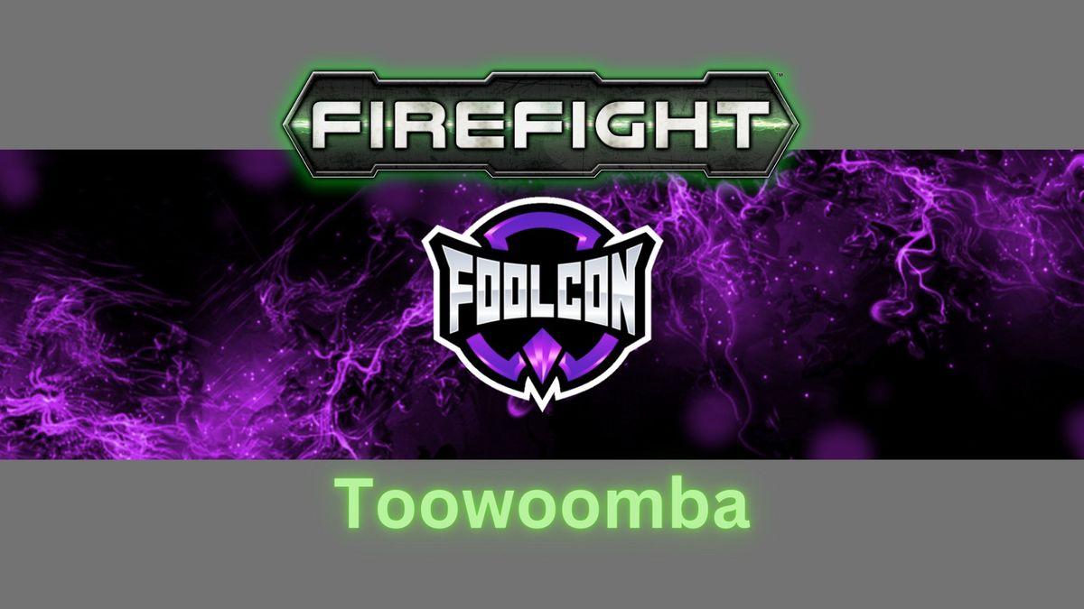 Firefight at FoolCon