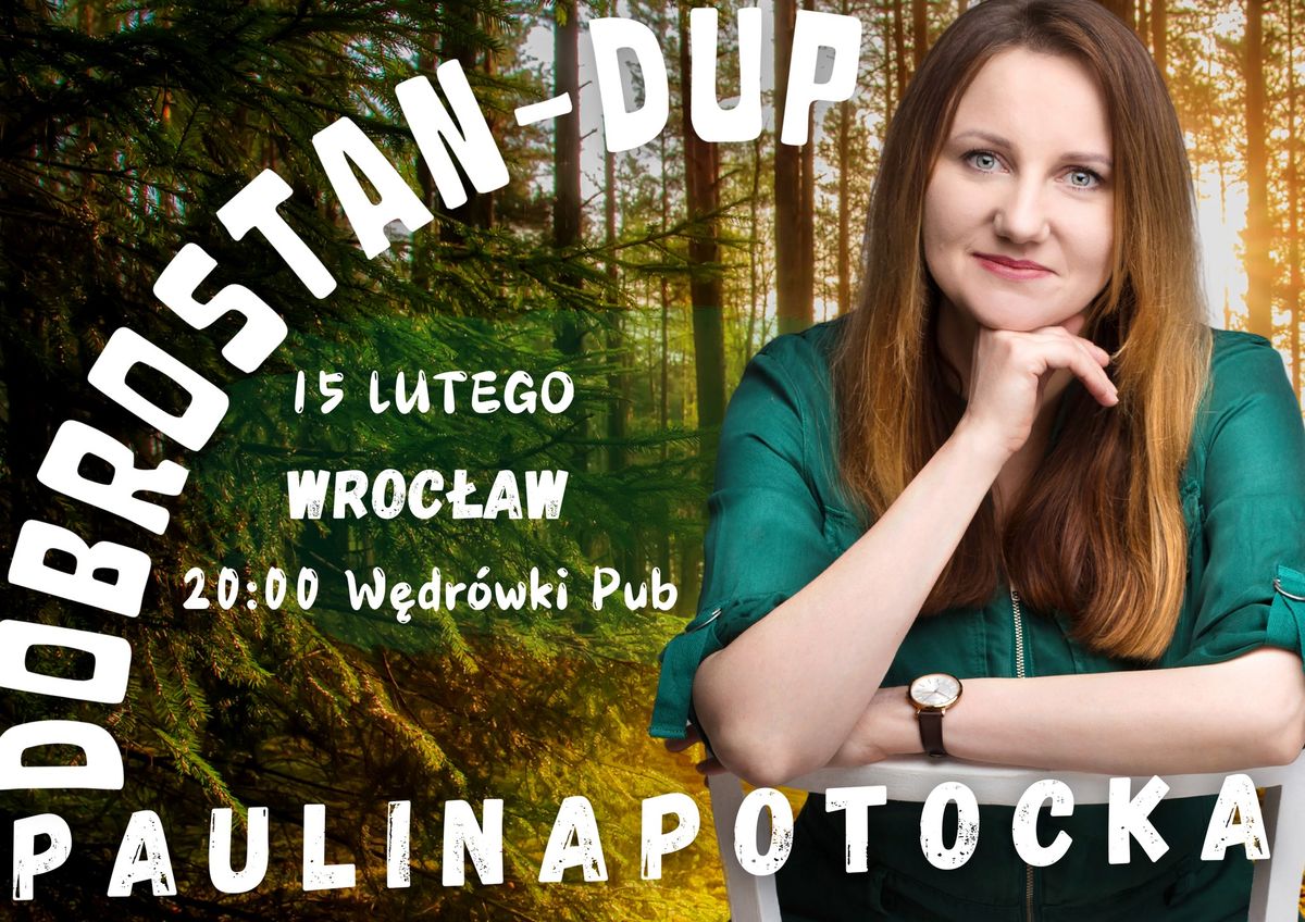 Wroc\u0142aw \/ Paulina Potocka Stand-up \/ "Dobrostan"