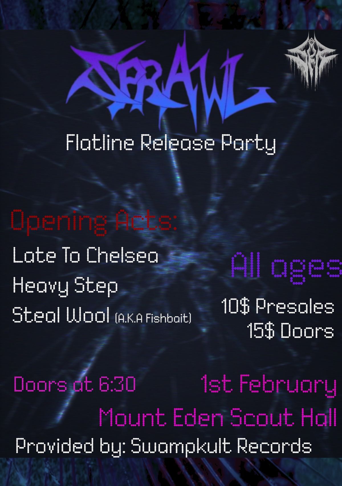 SPRAWL - FLATLINE Release Party with Late To Chelsea, Heavy Step + Steal Wool