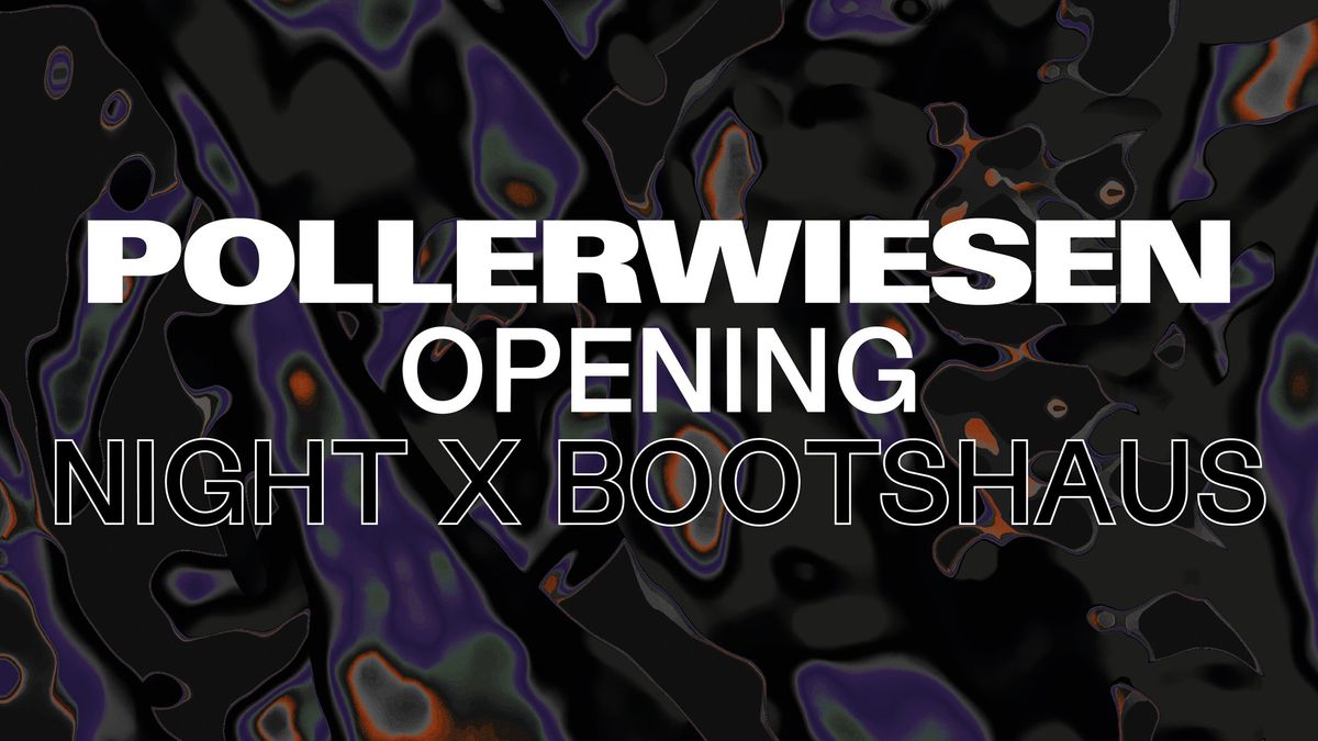 PollerWiesen Opening 2025 Night (Bootshaus)