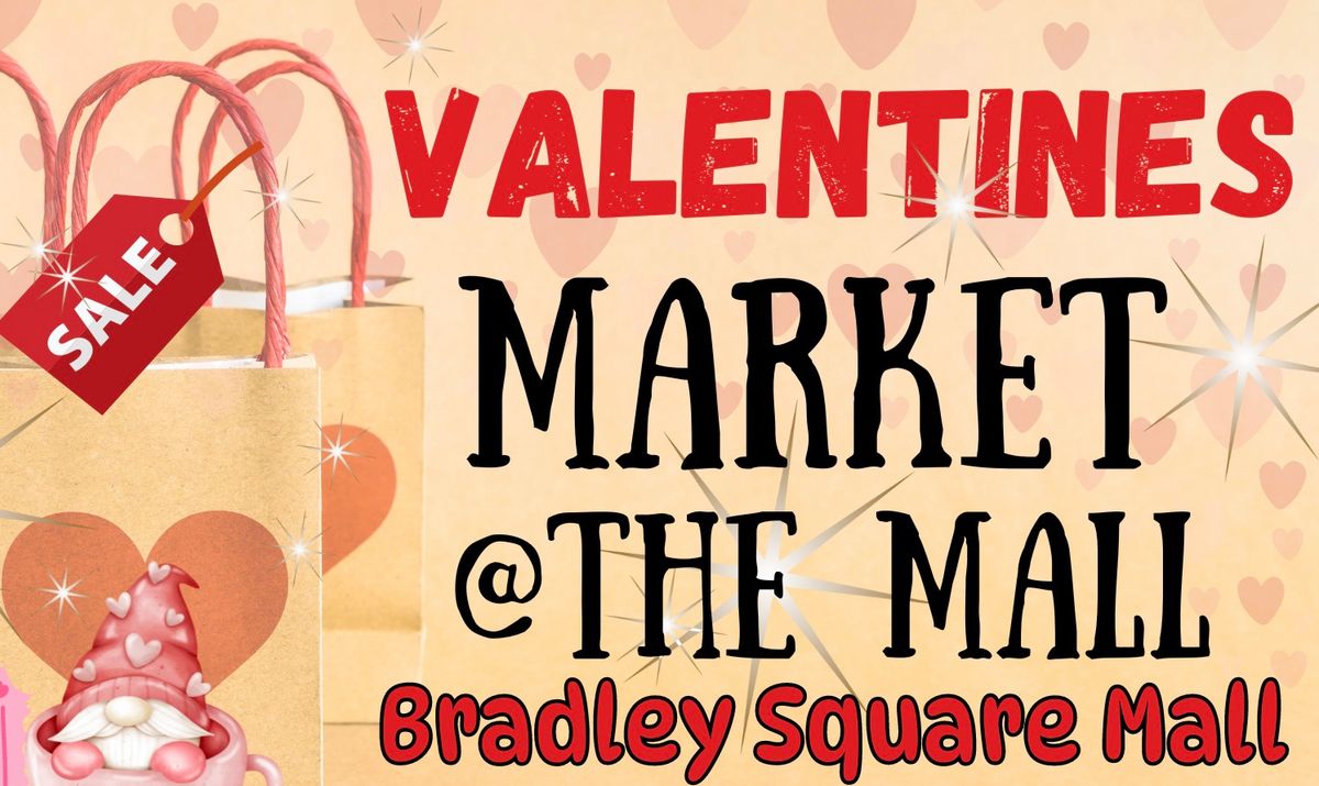 VALENTINE'S MARKET AT THE MALL