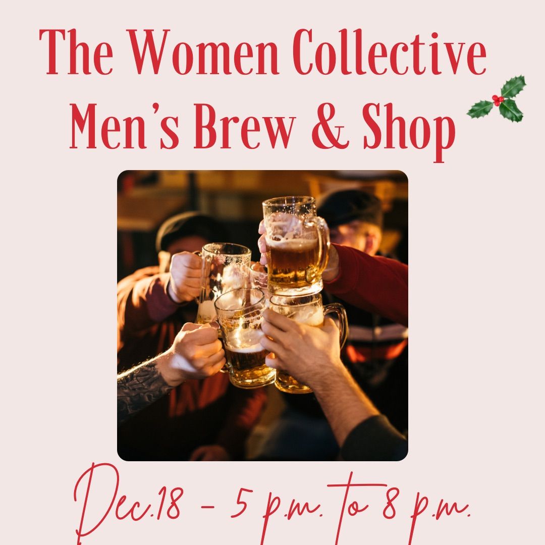 The Women Collective Men\u2019s Brew & Shop