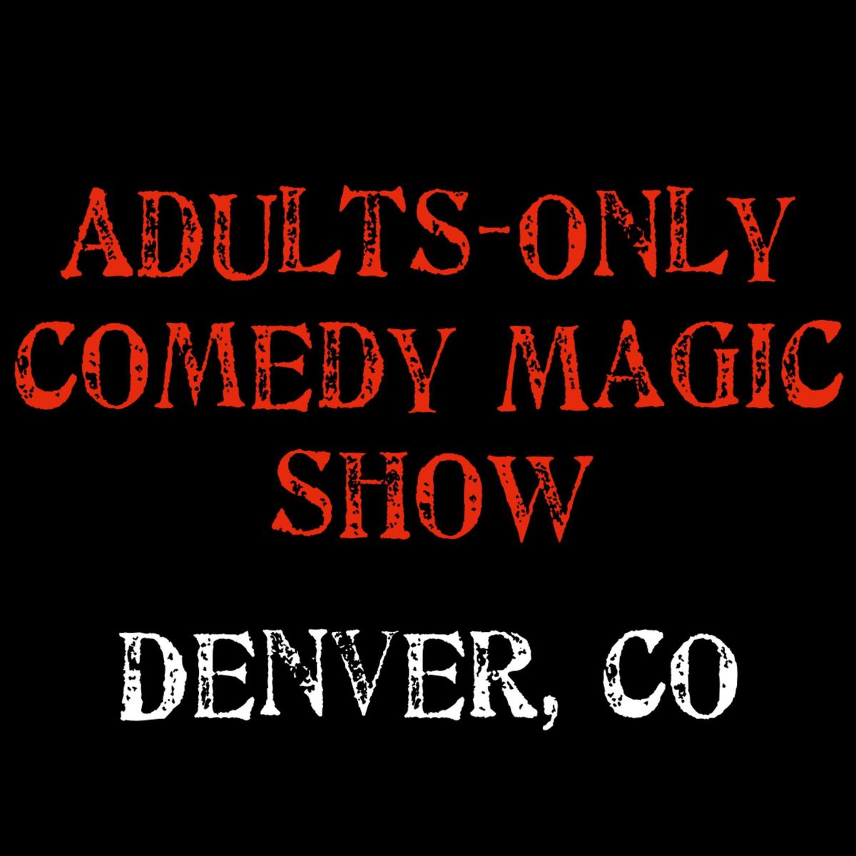 Magic for Adults: Denver, CO